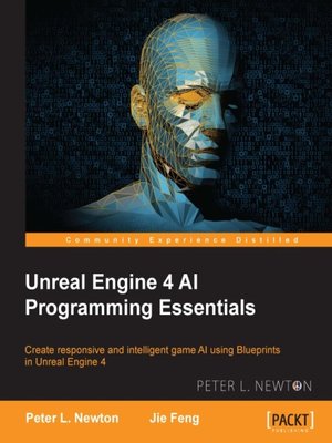cover image of Unreal Engine 4 AI Programming Essentials